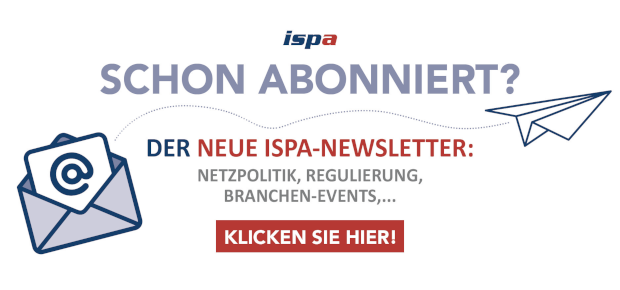 ISPA-Logo, Schon abonniert? Der neue ISPA-Newsletter: Netzpolitik, Regulierung, Branchen-Events, und vieles mehr. Klicken Sie hier um sich anzumelden.