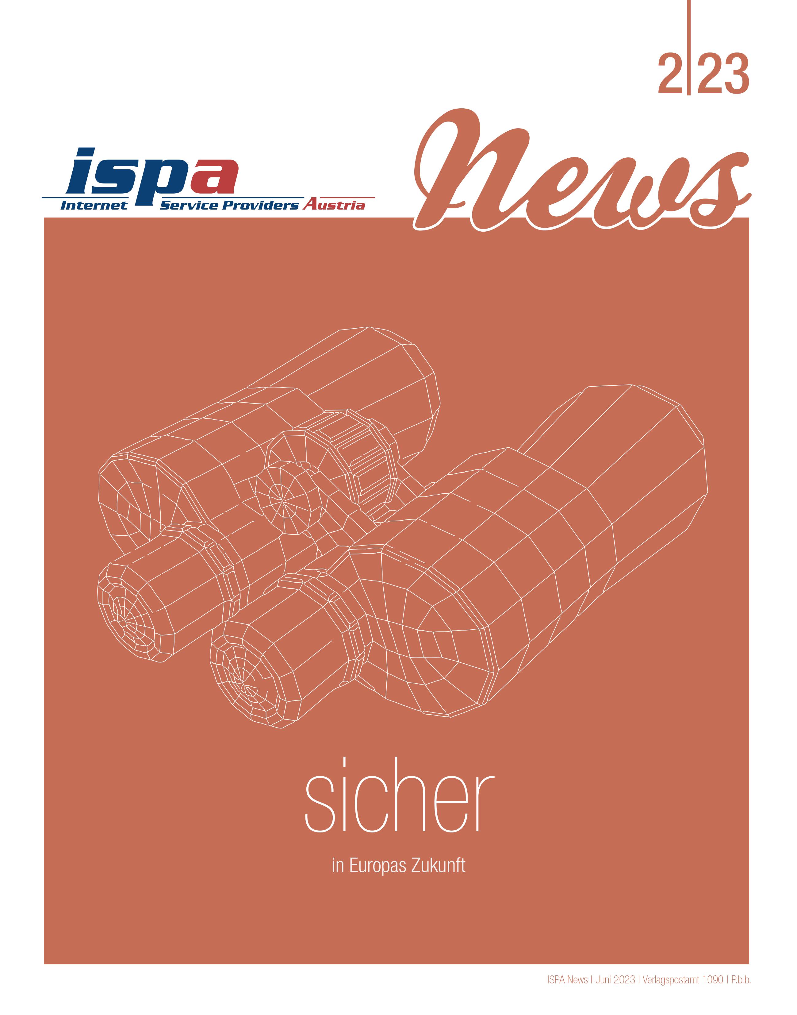 Vorschaubild für die ISPA-News 02/2023: Cover mit dem Titel "sicher in Europas Zukunft"