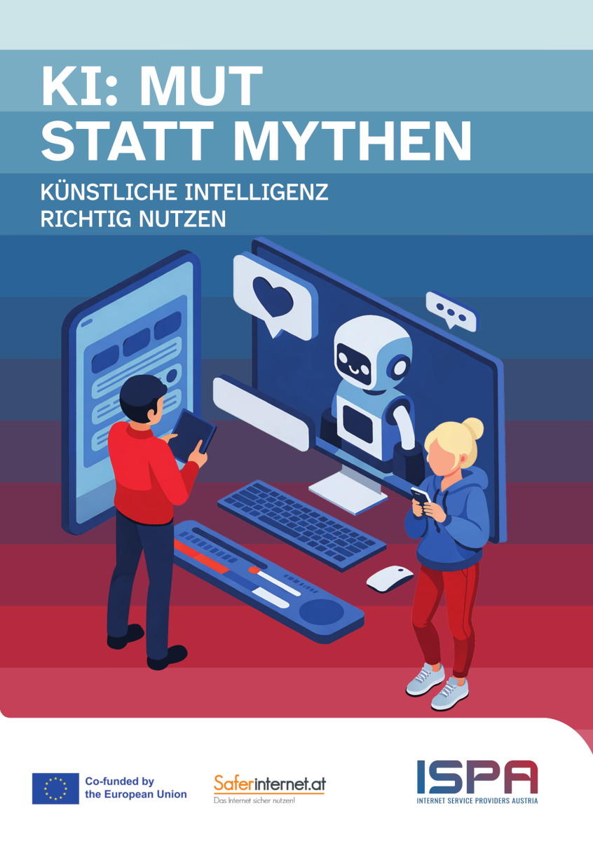 Cover KI: Mut statt Mythen. K&uuml;nstliche Intelligenz richtig nutzen. ISPA-Logo, Ko-finanziert durch die EU (Logo) und Saferinternet.at-Logo; zwei Jugendliche nutzen KI-Anwendungen am Smartphone und Computer