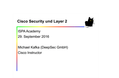 Cover: ISPA Academy Vortrag von Michael Kafka "Layer 2-Security"
